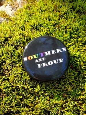 Image of sOUThern and proud pin badge